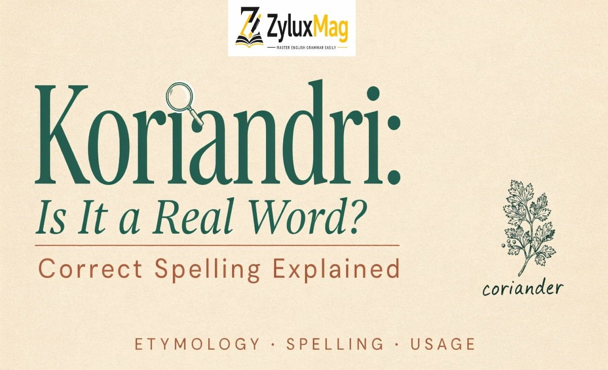 Koriandri: Is It a Real Word? Correct Spelling Explained