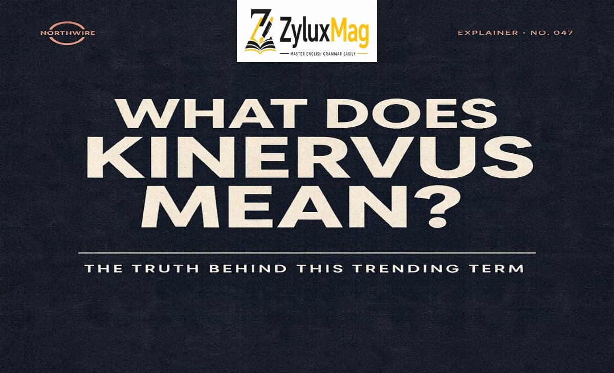What Does Kinervus Mean? The Truth Behind This Trending Term