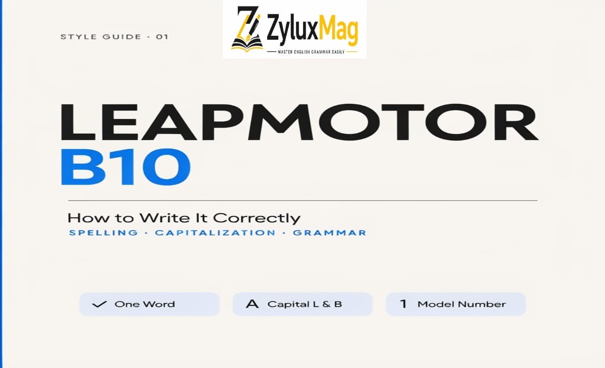 Leapmotor B10: How to Write It Correctly (Spelling, Capitalization & Grammar)