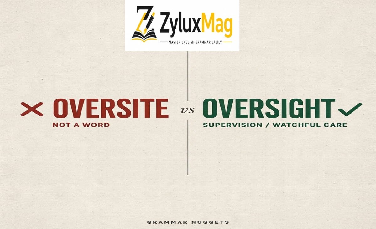 Oversite vs Oversight: Which One Should You Use?